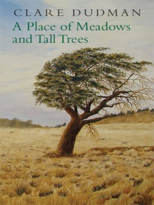 cover image of A Place of Meadows and Tall Trees